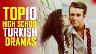 Top 10 Best High School Turkish Drama Series You Must Watch [upl. by Savadove142]