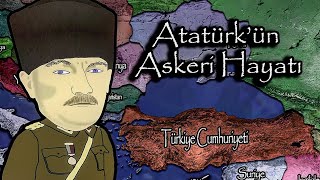 Mustafa Kemal ATATÜRKün Askeri Hayatı Haritalı ve Hızlı Anlatımı [upl. by Karia]