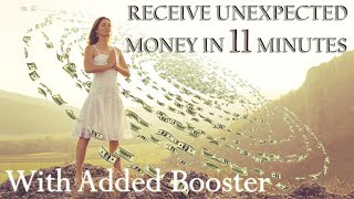 🎧 Receive Unexpected Wealth In Just 11 Minutes with Booster REQUESTED Attract Money amp Abundance [upl. by Bradley]