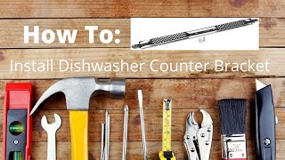 How to Dishwasher Mounting Bracket Installation for Granite Quartz or Marble Countertops [upl. by Eleonore]