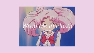 Wrap me in plastic SLOWED [upl. by Vasiliki]