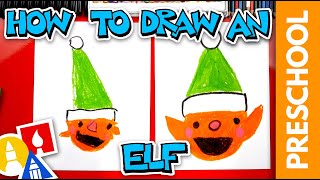 How To Draw An Elf  Preschool [upl. by Urbanus]