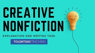 Creative Nonfiction Explanation and Writing Task [upl. by Suisyola]