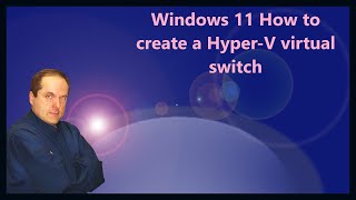 Windows 11 How to create a HyperV virtual switch [upl. by Aklam305]