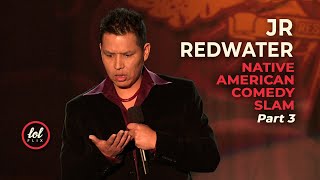 JR Redwater • Native American Comedy Slam • Part 3  LOLflix [upl. by Guntar]