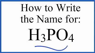 How to write the name for H3PO4 Phosphoric acid [upl. by Hamel36]