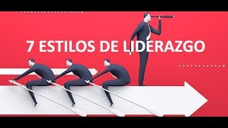 7 estilos de liderazgo [upl. by Suidualc]