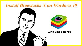 How to Install Bluestacks X on Windows 10 [upl. by Lilhak]