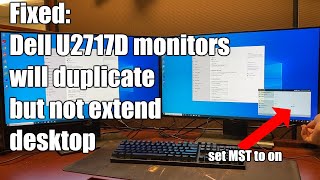 FIXED Dell U2717D monitors will duplicate but not extend DisplayPort daisy chain [upl. by Nerissa]