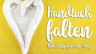 Handtuch falten  Herz  Anleitung  Talude [upl. by Chi]