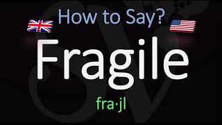 How to Pronounce Fragile American amp English Pronunciation Difference [upl. by Anoerb]