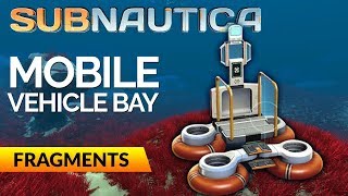 Mobile Vehicle Bay Fragments  SUBNAUTICA [upl. by Leohcin815]