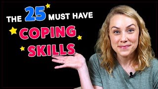 25 Amazing COPING SKILLS Everyone Needs [upl. by Junia619]