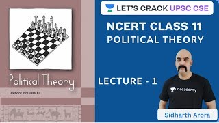 L1 Chapter 1 Part 1  Class 11 NCERT Political Theory  UPSC CSEIAS 2020  Dr Sidharth Arora [upl. by Uos983]