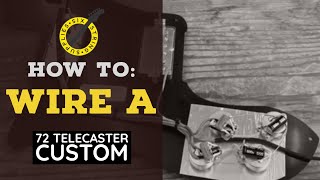 How to Wire a 72 Telecaster Deluxe [upl. by Ardnuahs]