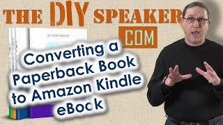 Converting Paperback to Amazon Kindle eBook [upl. by Warfourd]