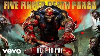 Five Finger Death Punch  Hell To Pay Audio [upl. by Ysnil524]