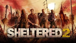 Sheltered 2  Post Apocalyptic Colony Building RPG [upl. by Khosrow868]