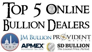 Top 5 Online Silver and Gold Bullion Dealers [upl. by Rahel]