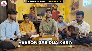 Yaaron Sab Dua Karo  Cover Song  Ft MUZICMANTRA Band  MehfilESahil [upl. by Leveridge]