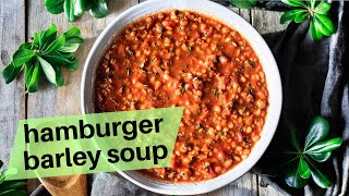 How to Make Hamburger Barley Soup [upl. by Sekyere]