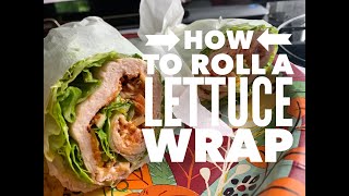 How to Roll a Lettuce Wrap [upl. by Alyac]