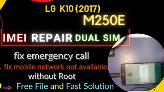 LG M250E K10 2017 Dual imei repair [upl. by Carita]