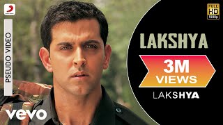 Lakshya Audio Song Full Song  Title TrackHrithik RoshanShankar Ehsaan LoyJaved Akhtar [upl. by Demona]