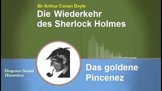 Sherlock Holmes Das goldene Pincenez Hörbuch [upl. by Morey251]