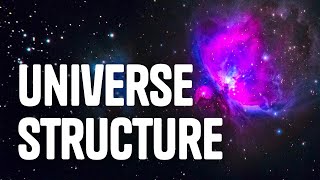 Universe Scale and Structure [upl. by Einner445]