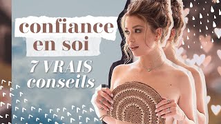 7 Vrais Conseils pour avoir Confiance en Soi [upl. by Freudberg]