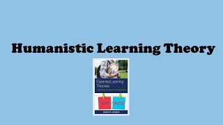 HUMANISTIC LEARNING THEORY OVERVIEW [upl. by Paucker398]