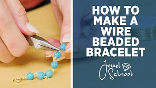 How to Make a Wire Beaded Bracelet  Jewelry 101 [upl. by Oirretno]