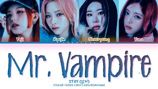 ITZY Mr Vampire Lyrics Color Coded Lyrics [upl. by Trainer999]