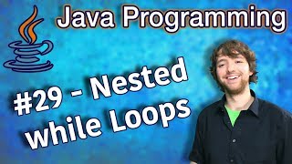 Java Programming Tutorial 29  Nested while Loops [upl. by Crenshaw]