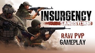 Insurgency Sandstorm  Raw PvP Gameplay [upl. by Nynahs536]