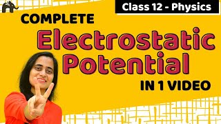 Electrostatic Potential and Capacitance Class 12  NCERT Chapter 2 Part 1 CBSE NEET JEE One Shot [upl. by Blondelle]