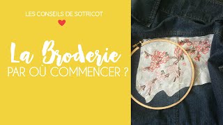 Comment débuter en Broderie   Les conseils de SoTricot [upl. by Fiorenza400]