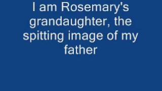 Who I am Rosemarys Grandaughter lyrics [upl. by Nuncia]