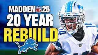 I Rebuild the Detroit Lions for 20 Years on Madden 25 [upl. by Opportina]