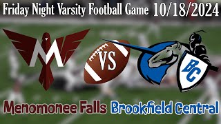 Friday Night Varsity Football Menomonee Falls VS Brookfield Central [upl. by Katsuyama]