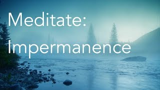 Daily Calm  10 Minute Mindfulness Meditation  Impermanence [upl. by Walkling]