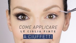 CIGLIA FINTE A CIUFFETTI Come applicarle [upl. by Azile26]