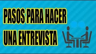 PASOS PARA HACER UNA ENTREVISTA BIEN EXPLICADO  WILSON TE ENSEÑA [upl. by Adolphus]