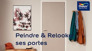 Comment peindre et relooker ses portes   Dulux Valentine [upl. by Lahtnero871]