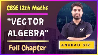 Vector Algebra Class 12 Chapter 10  Full Chapter  CBSE ICSE  One Shot Video For Cbse Boards [upl. by Nylitak]