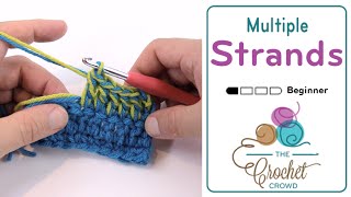 Beginners How To Crochet with Multiple Yarn Strands [upl. by Lleksah]