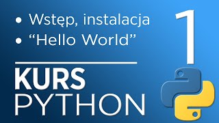 1 Kurs Python 3  wstęp instalacja i pierwszy program quotHello Worldquot [upl. by Tterag]