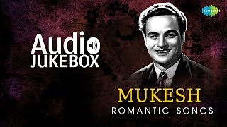 Romantic Hits of Mukesh  Old Hindi Love Songs  Audio Jukebox [upl. by Glen210]