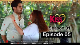 Kiss Tele Drama Episode 05  Kiss Season 01  Full Episode [upl. by Atonsah]